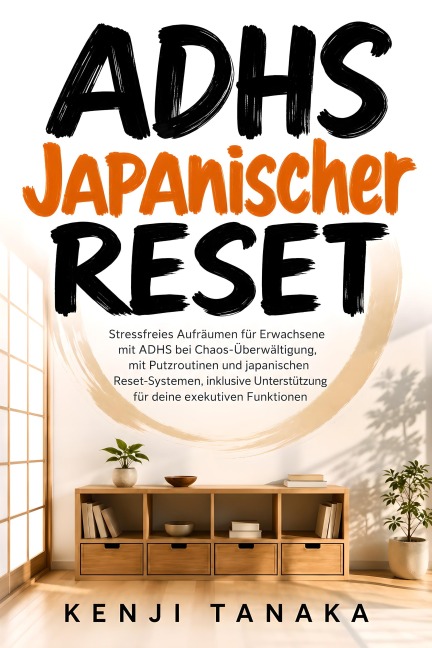 Japanischer ADHS-Reset - Kenji Tanaka