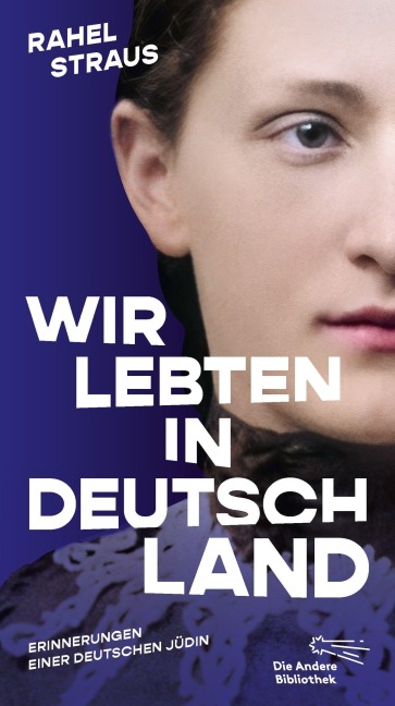 Wir lebten in Deutschland - Rahel Straus