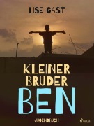 Cover-Bild zum Titel 'Kleiner Bruder Ben' von 'Lise Gast'