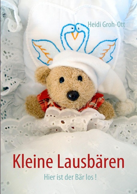 Kleine Lausbären - Heidi Groh-Ott