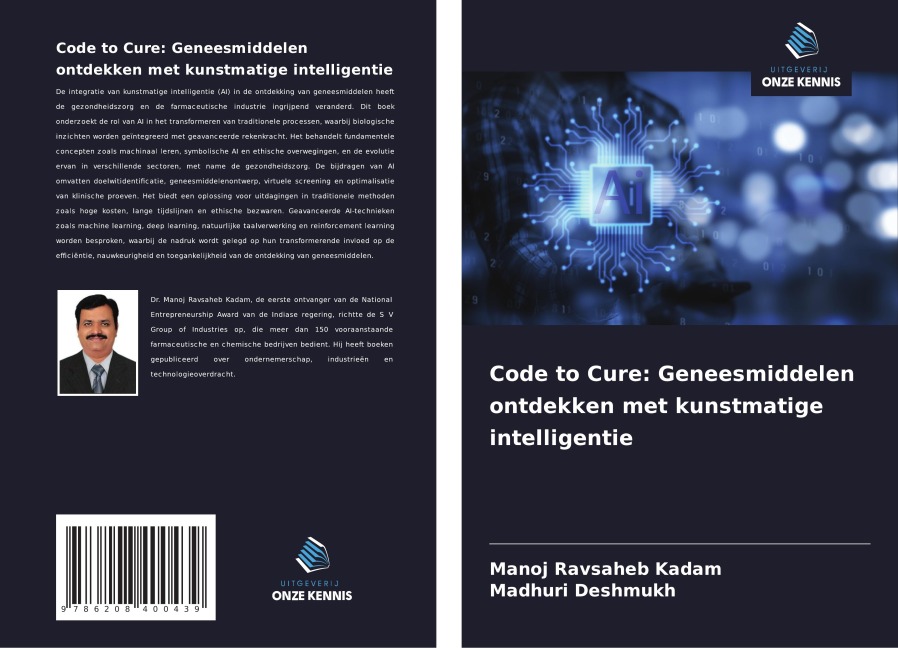 Code to Cure: Geneesmiddelen ontdekken met kunstmatige intelligentie - Manoj Ravsaheb Kadam, Madhuri Deshmukh