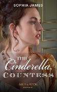 The Cinderella Countess (Mills & Boon Historical) (Gentlemen of Honour, Book 3) - Sophia James