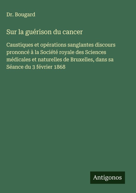 Sur la guérison du cancer - Bougard