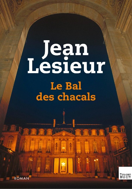 Le Bal des Chacals - Jean Lesieur