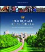 Cover-Bild zum Titel 'Der royale Reiseführer' von 'Catrin Bartenbach'
