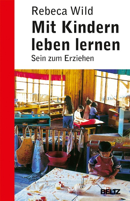 Mit Kindern leben lernen - Rebeca Wild