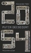 Cover-Bild zum Titel '2054 - Putin decodiert' von 'Alexander Rahr'