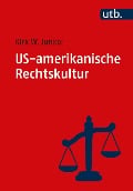 Cover-Bild zum Titel 'US-amerikanische Rechtskultur' von 'Kirk W. Junker'