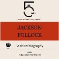 Jackson Pollock: A short biography - George Fritsche, Minute Biographies, Minutes