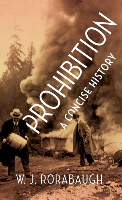 Prohibition - W J Rorabaugh