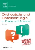 Cover-Bild zum Titel 'Orthopädie und Unfallchirurgie in Frage und Antwort' von 'Joachim Grifka'