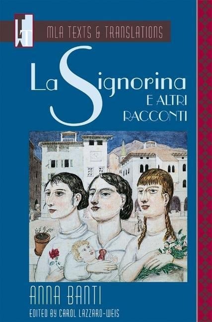 La Signorina E Altri Racconti - Anna Banti