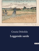 Cover-Bild zum Titel 'Leggende sarde' von 'Grazia Deledda'