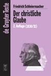 Der christliche Glaube - Friedrich Schleiermacher