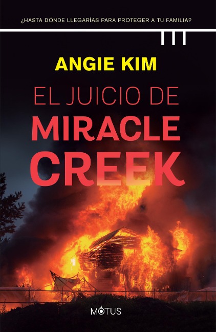 El juicio de Miracle Creek (versión española) - Angie Kim