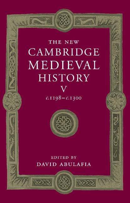 The New Cambridge Medieval History - David Abulafia