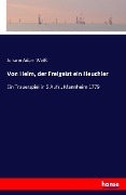Cover-Bild zum Titel 'Von Helm, der Freigeist ein Heuchler' von 'Johann Adam Weiß'
