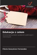Cover-Bild zum Titel 'Edukacja z celem' von 'Flávia Gonçalves Fernandes'
