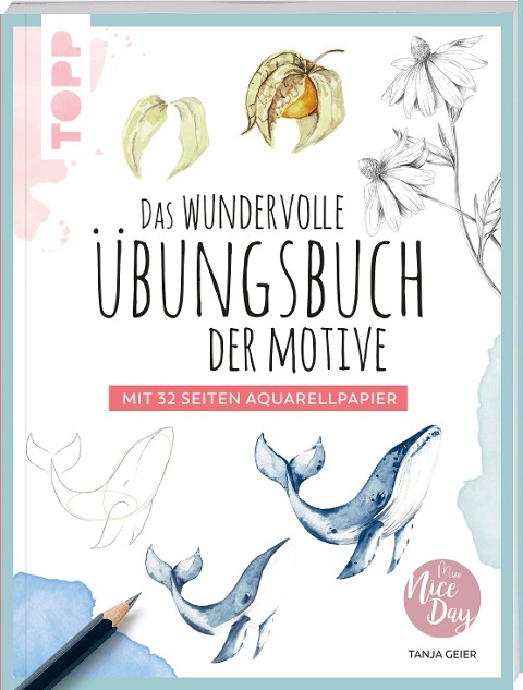 Das wundervolle Übungsbuch der Motive - Tanja Geier