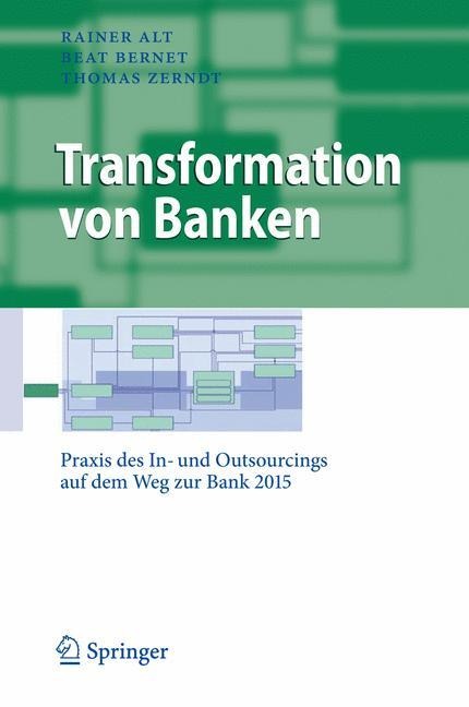 Transformation von Banken - Rainer Alt, Thomas Zerndt, Beat Bernet