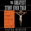 Cover-Bild zum Titel 'The Greatest Story Ever Told' von 'Fulton Oursler'