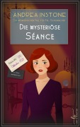 Cover-Bild zum Titel 'Die mysteriöse Séance' von 'Andrea Instone'