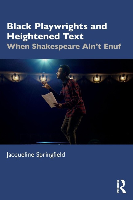 Black Playwrights and Heightened Text - Jacqueline Springfield