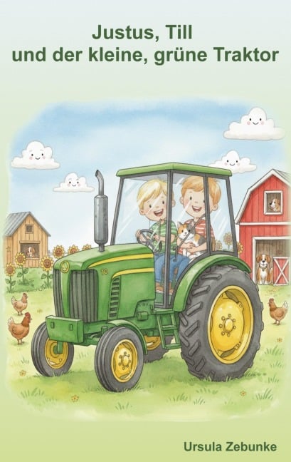Justus, Till und der kleine, grüne Traktor - Ursula Zebunke