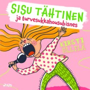 Cover-Bild zum Titel 'Sisu Tähtinen ja turvesukkahousubisnes' von 'Kirsti Ellilä'