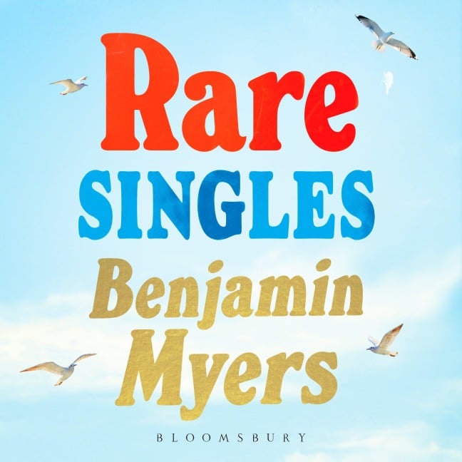 Rare Singles - Benjamin Myers