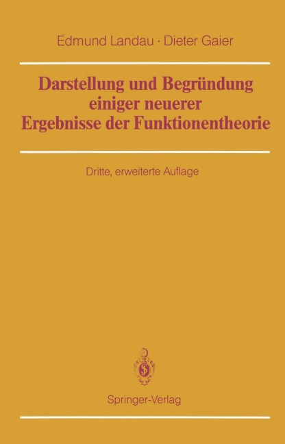 Darstellung und Begründung einiger neuerer Ergebnisse der Funktionentheorie - Edmund Landau, Dieter Gaier