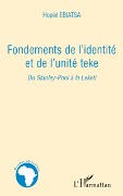 Cover-Bild zum Titel 'Fondements de l'identité et de l'unité teke' von 'Hopiel Ebiatsa'