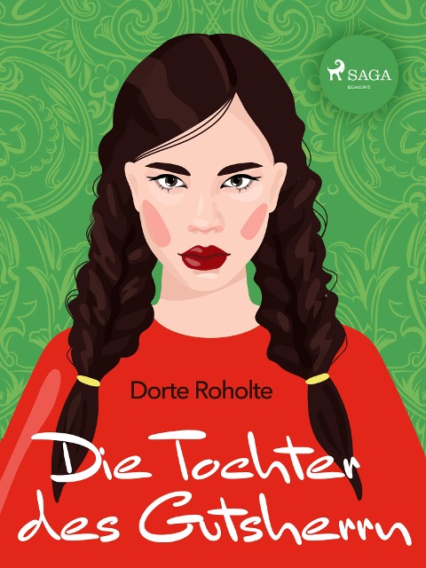 Die Tochter des Gutsherrn - Dorte Roholte