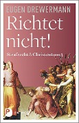 Cover-Bild zum Titel 'Richtet nicht!' von 'Eugen Drewermann'