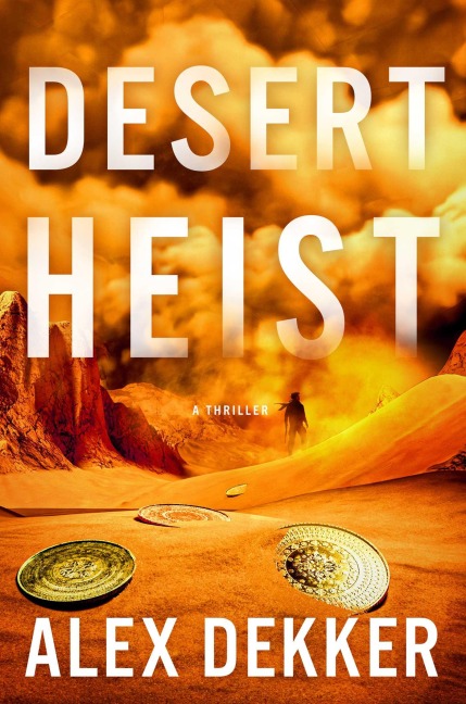 Desert Heist - Alex Dekker