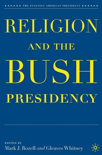 Religion and the Bush Presidency - 
