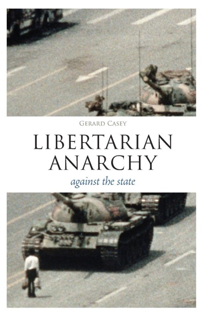 Libertarian Anarchy - Gerard Casey