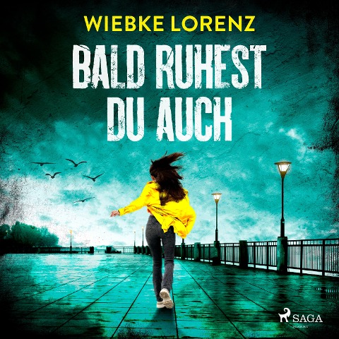Bald ruhest du auch - Wiebke Lorenz