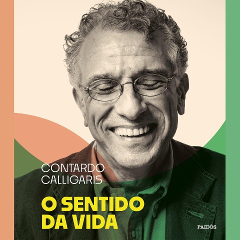 O sentido da vida - Contardo Calligaris