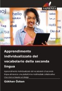 Cover-Bild zum Titel 'Apprendimento individualizzato del vocabolario della seconda lingua' von 'Gökhan Özkan'