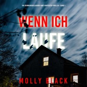 Cover-Bild zum Titel 'Wenn ich laufe (Ein spannungsgeladener Ruby Hunter FBI-Thriller ¿ Band 1)' von 'Molly Black'