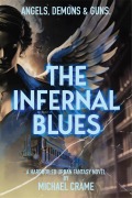 Cover-Bild zum Titel 'The Infernal Blues (The Dark Easy Series, #2)' von 'Michael Crame'