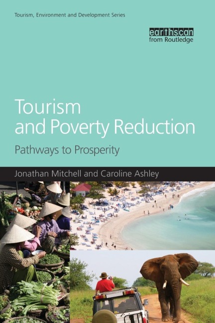Tourism and Poverty Reduction - Jonathan Mitchell, Caroline Ashley