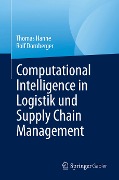 Computational Intelligence in Logistik und Supply Chain Management - Rolf Dornberger, Thomas Hanne