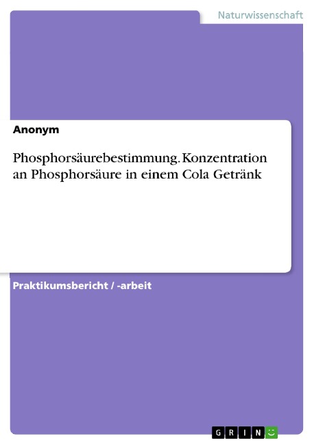 Phosphorsäurebestimmung. Konzentration an Phosphorsäure in einem Cola Getränk - 