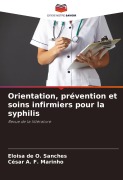 Cover-Bild zum Titel 'Orientation, prévention et soins infirmiers pour la syphilis' von 'Eloisa de O. Sanches, César A. F. Marinho'