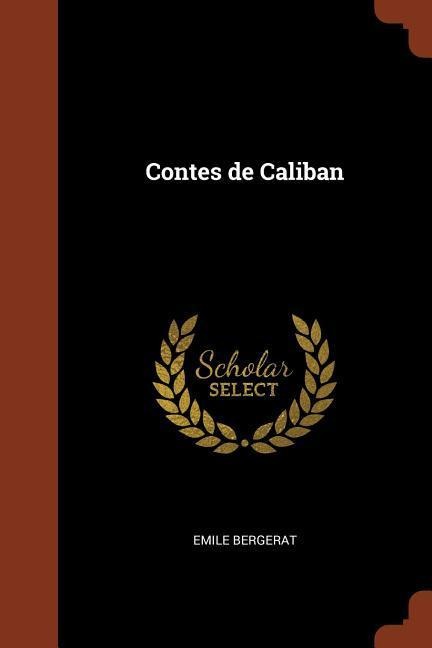Contes de Caliban - Emile Bergerat