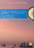 Der Heilsplan Gottes - Fabian Heinze