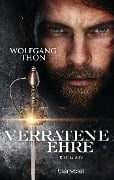 Verratene Ehre - Wolfgang Thon
