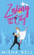 Cover-Bild zum Titel 'Zesling and the city' von 'Misha Bell'